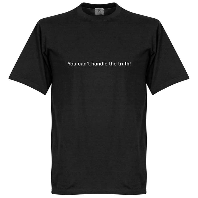 You Can't Handle the Truth T-Shirt - Zwart - XL