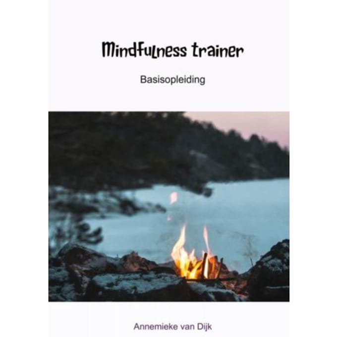 Mindfulness Trainer - Annemieke Van Dijk