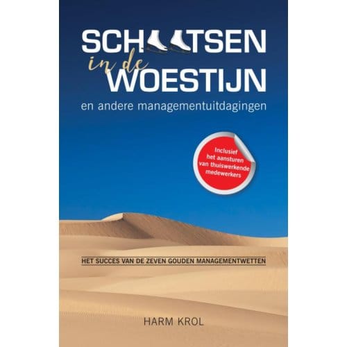 Schaatsen In De Woestijn En Andere Managementuitdagingen - Harm Krol