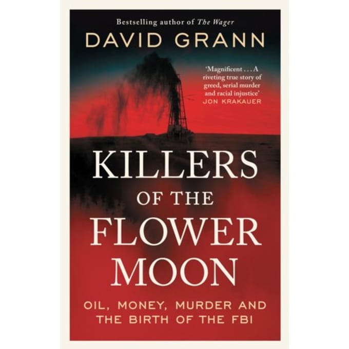 Killers Of The Flower Moon - David Grann