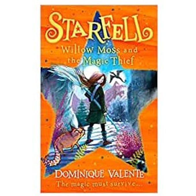 Starfell: Willow Moss And The Magic Thief - Starfell - Dominique Valente