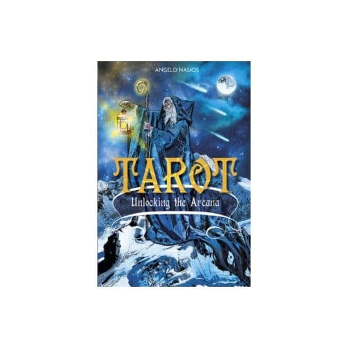 Tarot unlocking the arcana - Angelo Nasios