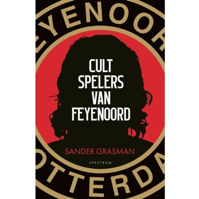 Cultspelers Van Feyenoord - Sander Grasman