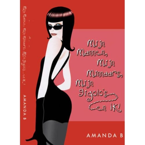 Mijn Mannen, Mijn Minnaars, Mijn Gigolo S En ... Ik - Amanda B