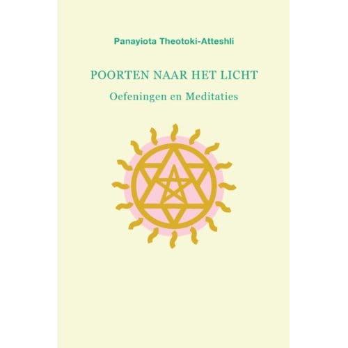 Poorten Naar Het Licht - Panayiota Theotoki-Atteshli