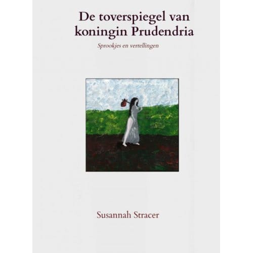 De Toverspiegel Van Koningin Prudendria - Susannah Stracer
