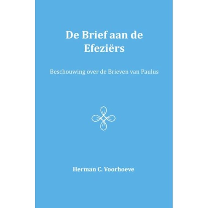 De Brief Aan De Efeziërs / V - Herman C. Voorhoeve