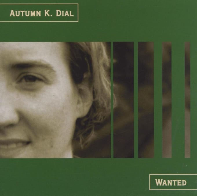 Autumn K. Dial - Wanted: Autumn K. Dial And Her Guitar (CD)
