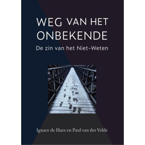 Weg Van Het Onbekende - Paul van der Velde