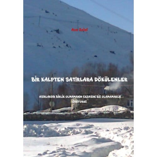 Bir Kalpten Satirlara Dökülenler - Ava Zelal