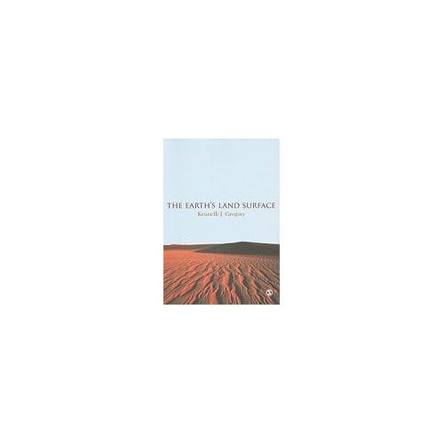 The Earth's Land Surface: Landforms And Processes In Geomorphology - Gregory