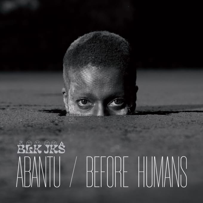 BLK JKS - Abantu / Before Humans (LP)