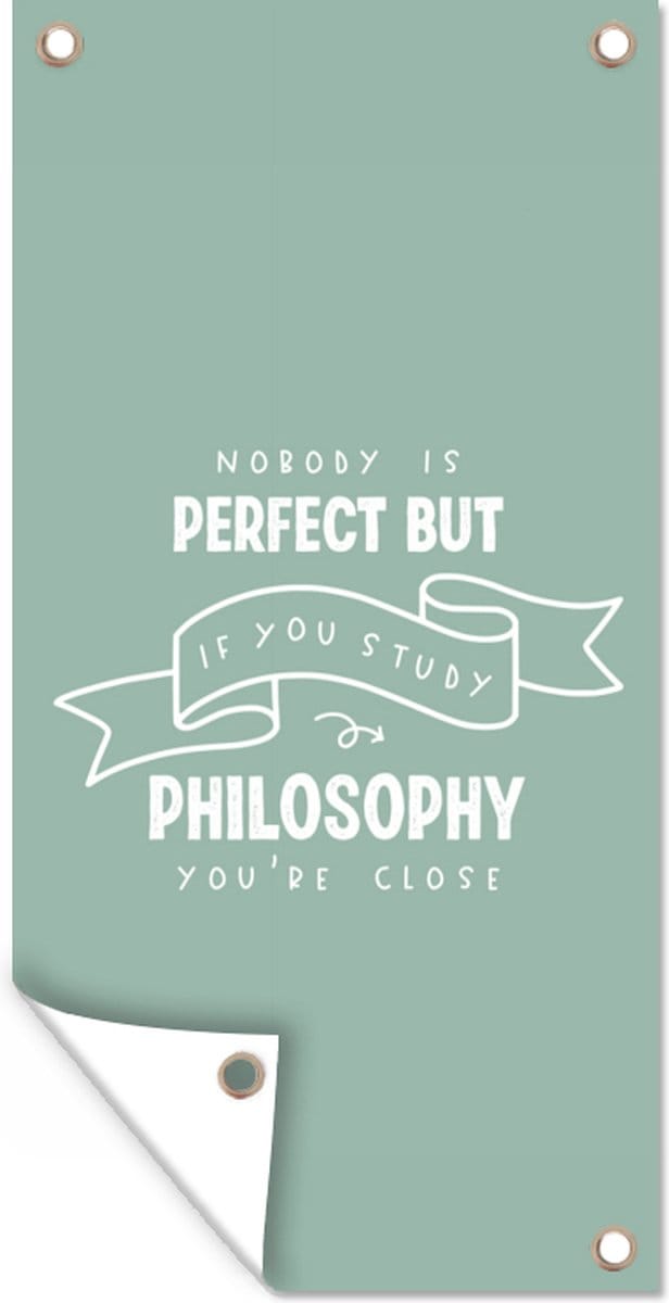 Tuinposter Quote - Studeren - Filosofie - 30x60 cm - Tuindoek