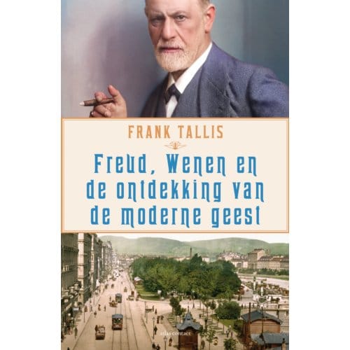 Freud, Wenen En De Ontdekking Van De Moderne Geest - Frank Tallis