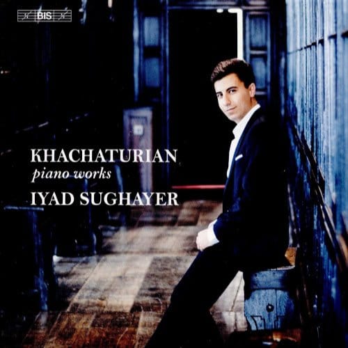 Iyad Sughayer - Khachaturian: Piano Works (SACD)