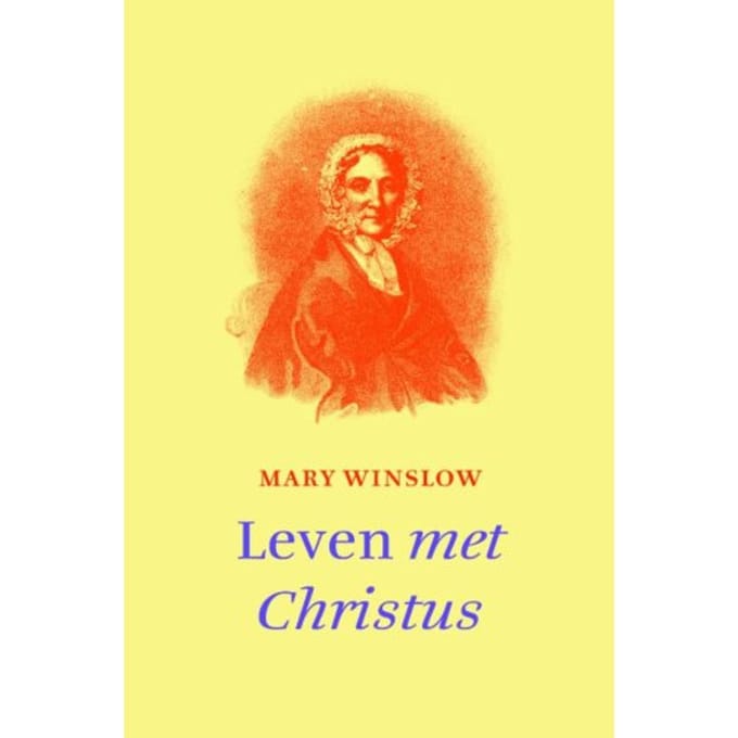 Leven Met Christus - Mary Winslow