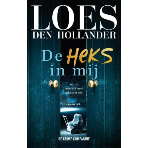 De Heks In Mij - Loes den Hollander