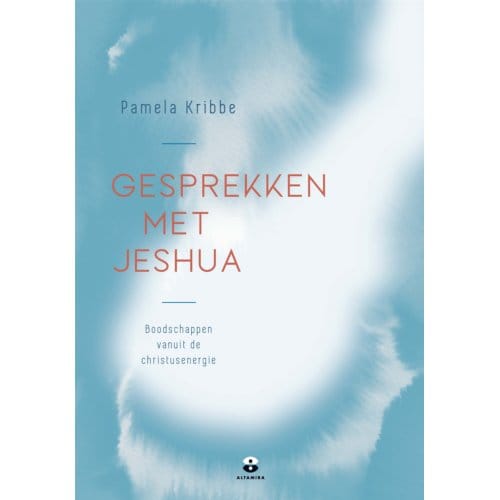 Gesprekken Met Jeshua - Pamela Kribbe