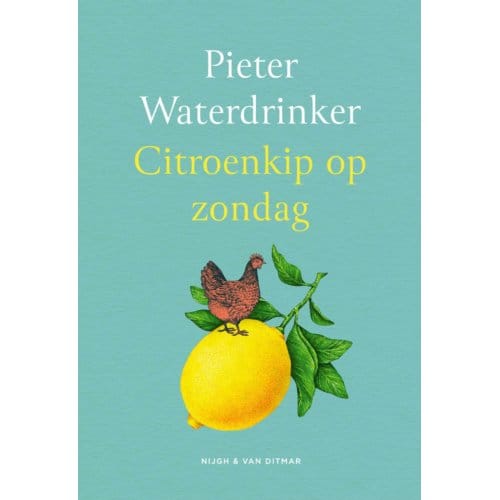 Citroenkip Op Zondag - Pieter Waterdrinker