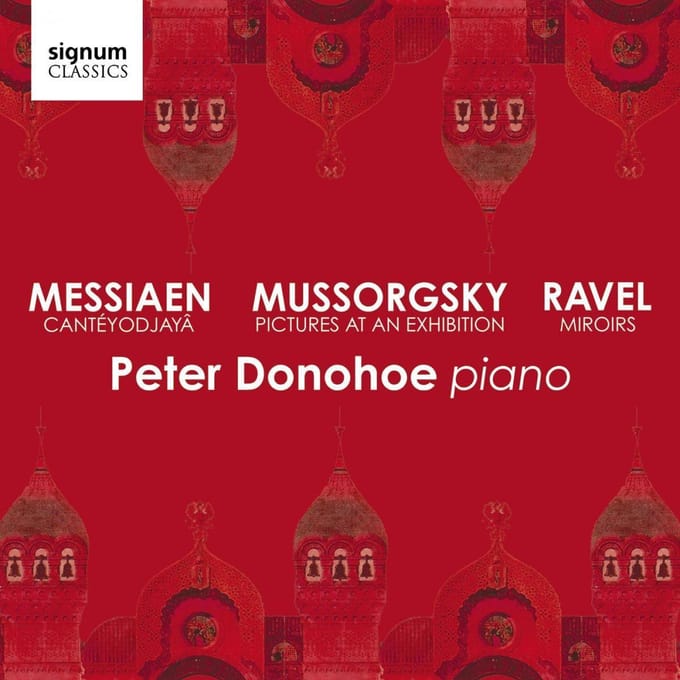 Mussorgsky/Messiaen/Ravel - Peter Donohoe