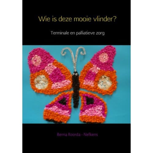 Wie Is Deze Mooie Vlinder? - Berna Roorda - Nefkens
