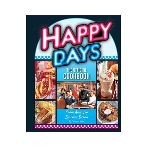 Happy Days Cookbook - Insight Editions