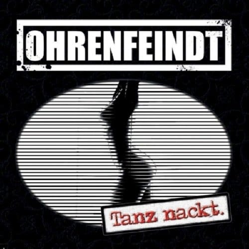 Ohrenfeindt - Tanz Nackt (CD)