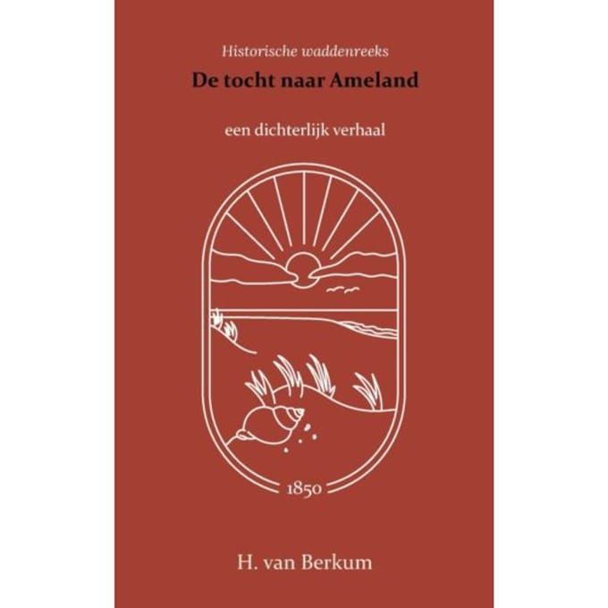 De Tocht Naar Ameland - H. van Berkum