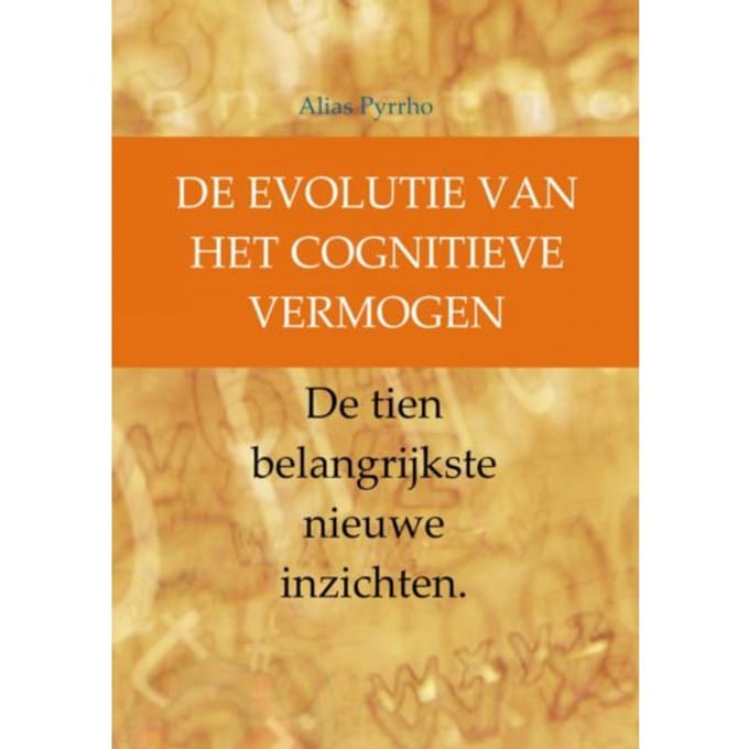 De Evolutie Van Het Cognitieve Vermogen - Alias Pyrrho
