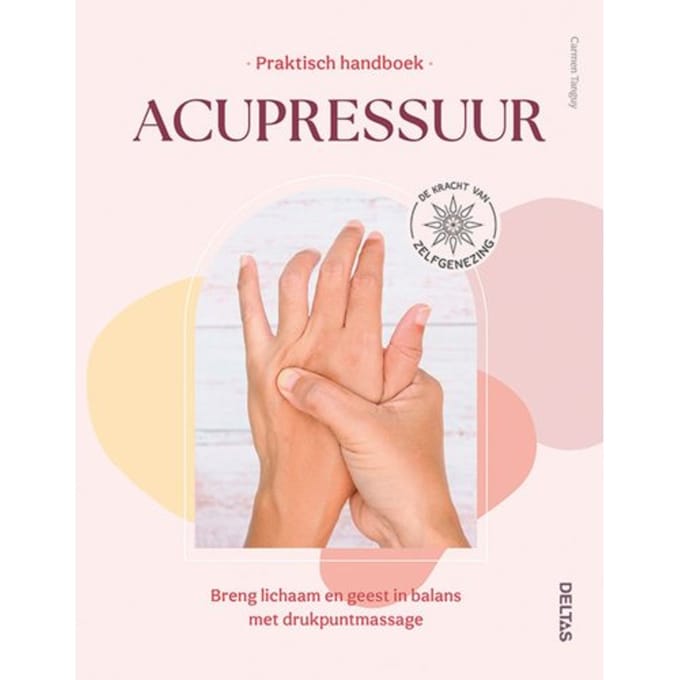 Praktisch Handboek Acupressuur - Carmen Tanguy