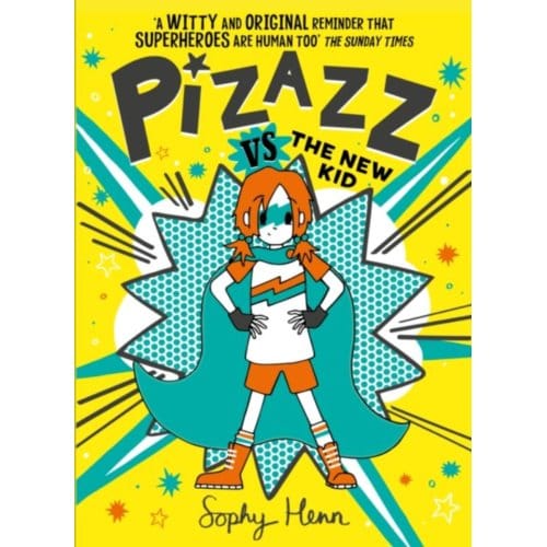 Pizazz Vs The New Kid - Pizazz - Sophy Henn