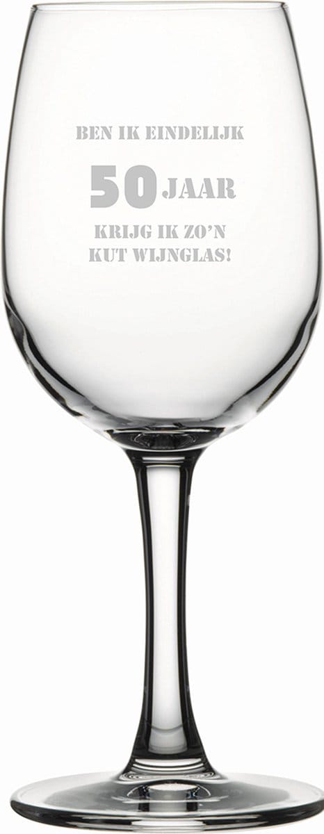 Gegraveerde witte wijnglas 26cl Ben ik eindelijk 50 jaar krijg ik zo'n kut wijnglas