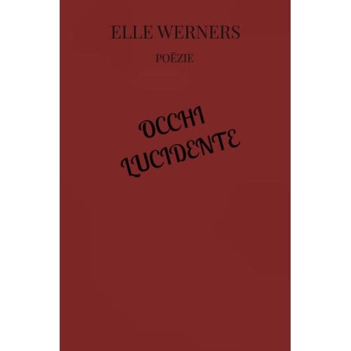 Occhi Lucidente - ELLE WERNERS