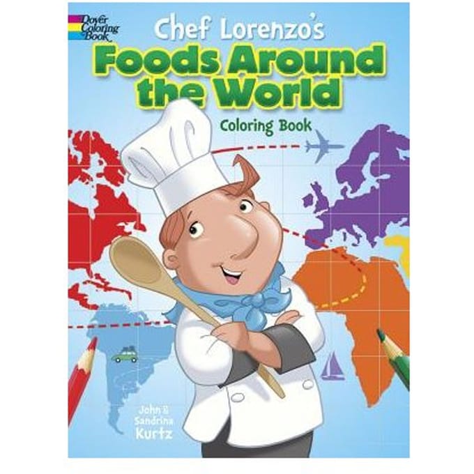 Chef Lorenzo's Foods Around The World Coloring Book - John Kurtz