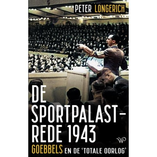 De Sportpalastrede 1943 - Peter Longerich
