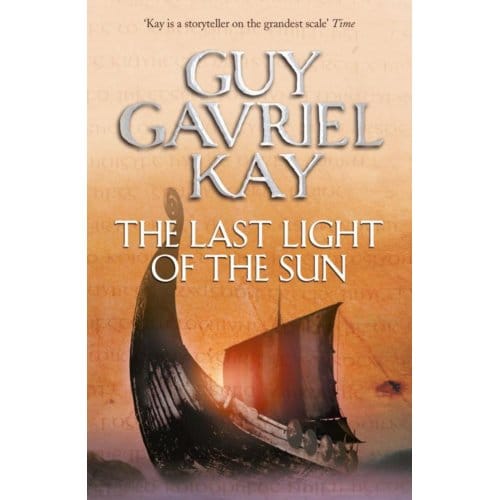 The Last Light Of The Sun - Guy Gavriel Kay
