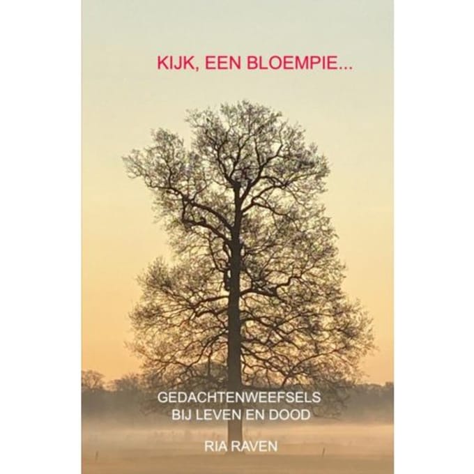 Kijk, Een Bloempie - Ria Raven