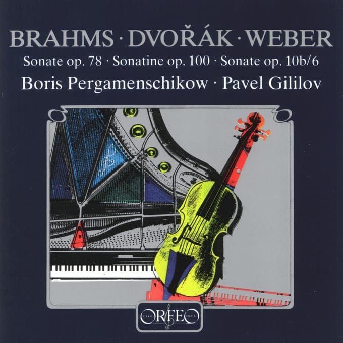 Boris Pergamenschikow & Pavel Gililov - Brahms: Sonate op.78 | Dvořák: Sonatine Op. 100| Weber Sonate op.10b/6 (CD)