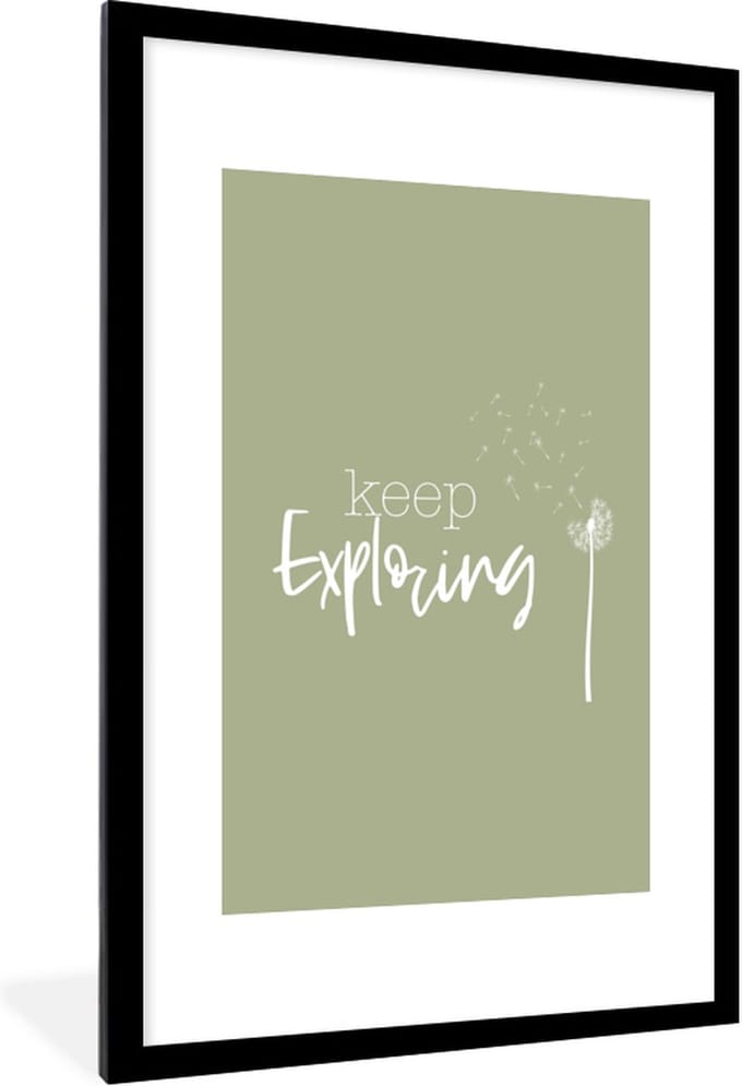 Fotolijst incl. Poster - Spreuken - Quotes - Keep exploring - 80x120 cm - Posterlijst
