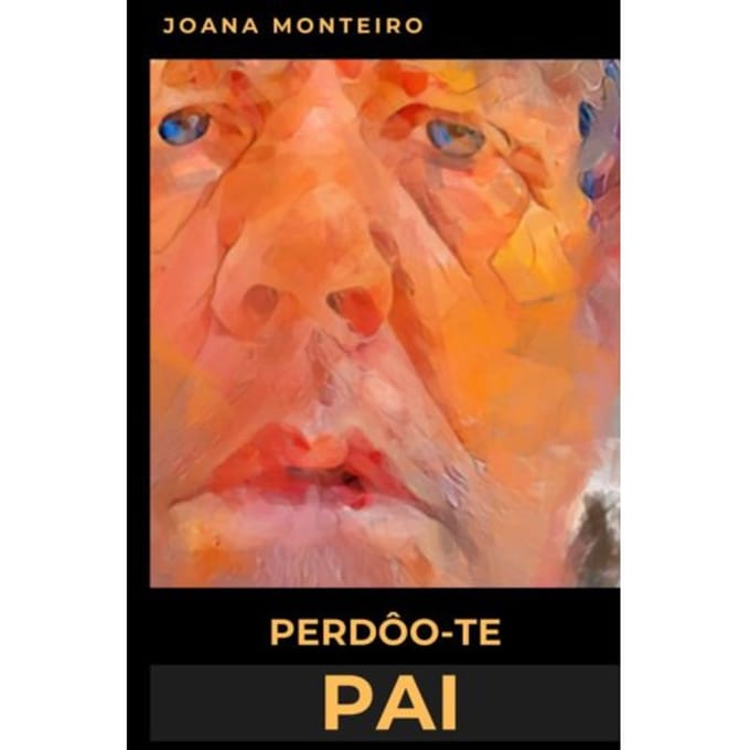 Perdôo-Te Pai - Joana Monteiro