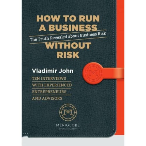 How To Run A Business Without Risk - Vladimir John