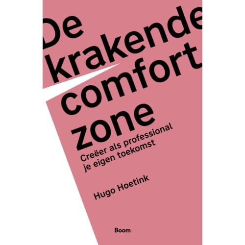De Krakende Comfortzone - Hugo Hoetink