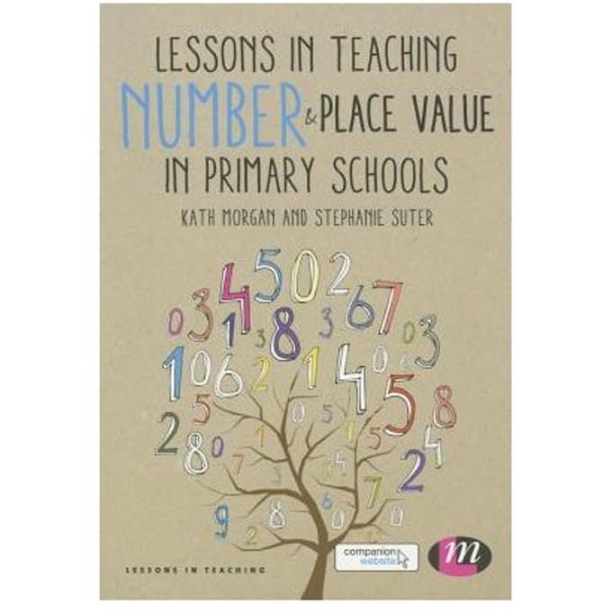 Lessons In Teaching Number And Place Value In Primary Schools - Morgan
