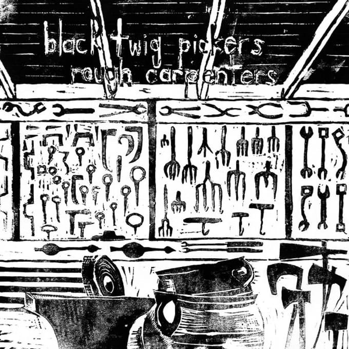 Black Twig Pickers - Rough Carpenters (CD)