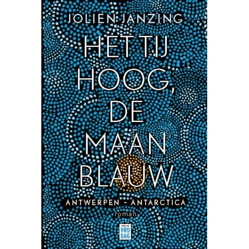 Het Tij Hoog, De Maan Blauw - Jolien Janzing