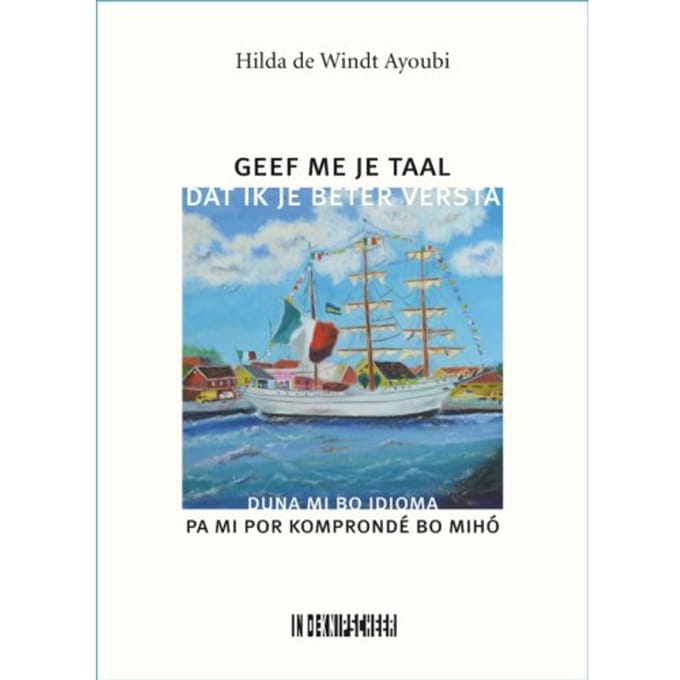 Geef Me Je Taal. Dat Ik Je Beter Versta - Hilda de Windt Ayoubi
