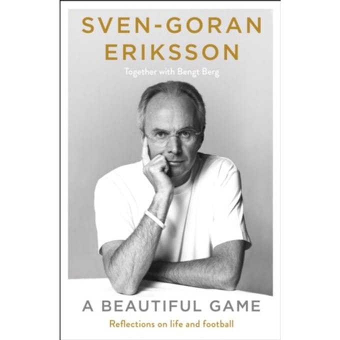 A Beautiful Game - Sven-Goran Eriksson