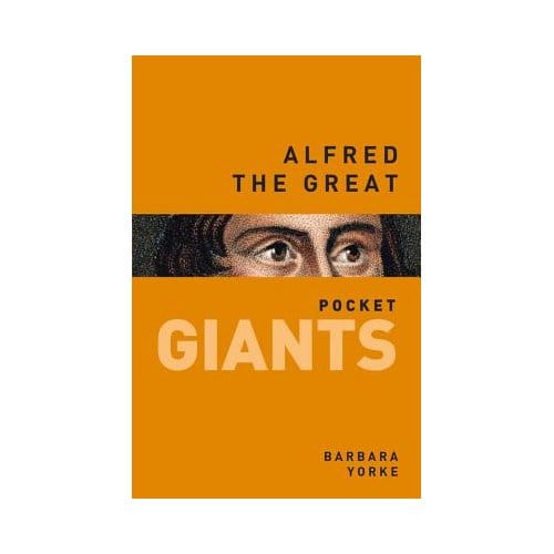 Alfred The Great : Pocket Giants - Barbara Yorke