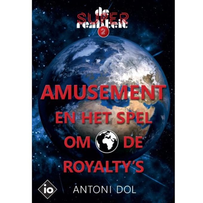Amusement En Het Spel Om De Royalty's - De Superrealiteit - Antoni Dol