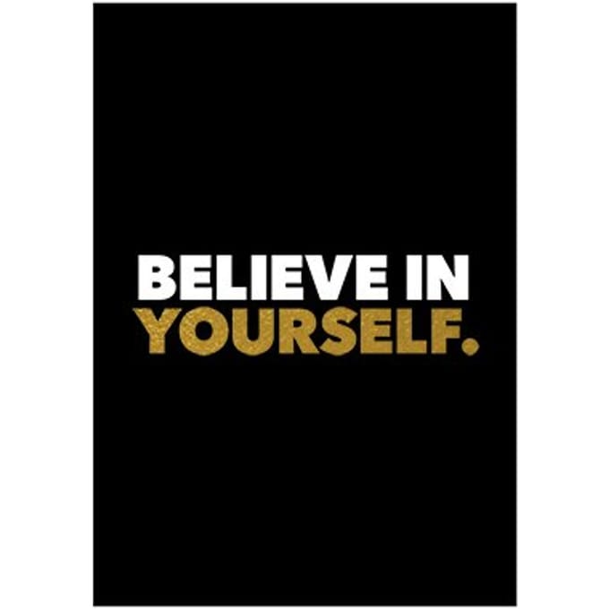 Believe In Yourself